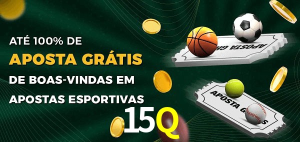 15Q Ate 100% de Aposta Gratis